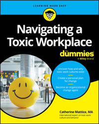 Navigating a Toxic Workplace For Dummies - Catherine Mattice - E-Book