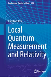 Local Quantum Measurement and Relativity - Christian Beck - E-Book
