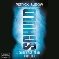 Schuld - Ein Cold-Case-Team Thriller (ungekürzt) - Patrick Burow - Hörbuch