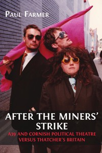 After the Miners’ Strike - Paul Farmer - E-Book
