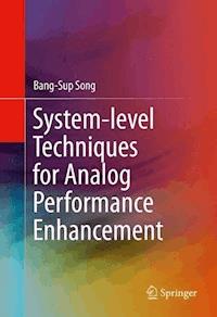 System-level Techniques for Analog Performance Enhancement - Bang-Sup Song - E-Book