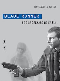Blade Runner - Jesús Alonso Burgos - E-Book
