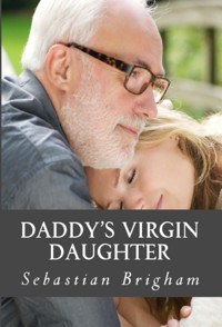 Daddy's Virgin Daughter - Sebastian Brigham - E-Book