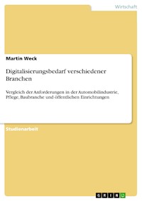 Digitalisierungsbedarf verschiedener Branchen - Martin Weck - E-Book