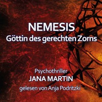 NEMESIS - Göttin des gerechten Zorns: Man erntet, was man sät! - Jana Martin - Hörbuch