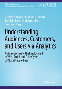 Understanding Audiences, Customers, and Users via Analytics - Bernard J. Jansen - E-Book