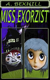 Miss Exorzist - Ann Bexhill - E-Book