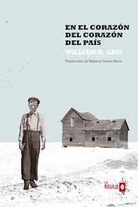 En el corazón del corazón del país - William H. Gass - E-Book