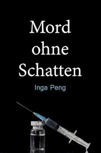 Mord ohne Schatten - Inga Peng - E-Book
