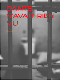 Dante n'avait rien vu - Albert Londres - E-Book