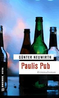 Paulis Pub - Günter Neuwirth - E-Book