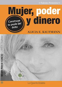 Mujer, poder y dinero - Alicia E. Kaufmann - E-Book