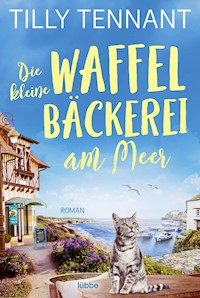 Die kleine Waffelbäckerei am Meer - Tilly Tennant - E-Book