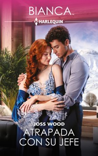 Atrapada con su jefe - Joss Wood - E-Book
