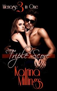 Triple Score Menage Three Books in One - Katrina Millings - E-Book