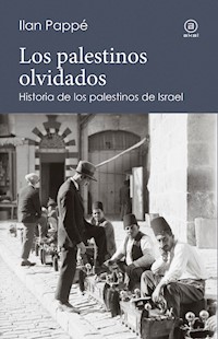 Los palestinos olvidados - Ilan Pappe - E-Book