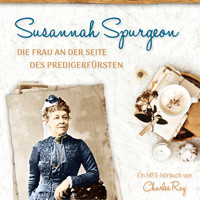Susannah Spurgeon - Charles Ray - Hörbuch