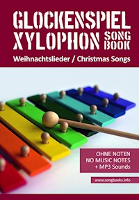 Glockenspiel / Xylophon Songbook - 32 Weihnachtslieder - Christmas Songs - Reynhard Boegl - E-Book