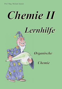 Chemie II Lernhilfe - Michael Jessner - E-Book