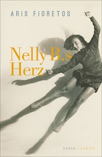 Nelly B.s Herz - Aris Fioretos - E-Book