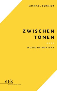 Zwischen Tönen - Michael Schmidt - E-Book