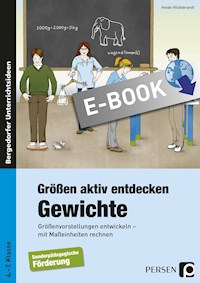 Größen aktiv entdecken: Gewichte - Heide Hildebrandt - E-Book