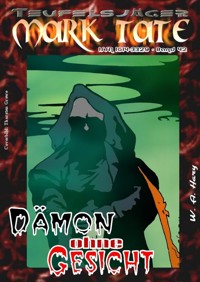 TEUFELSJÄGER 042: Dämon ohne Gesicht - W. A. Hary - E-Book