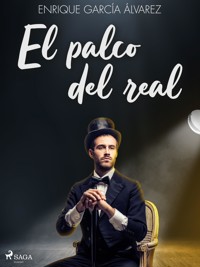El palco del real - Enrique García Álvarez - E-Book