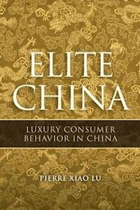 Elite China - Pierre Xiao Lu - E-Book