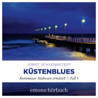 Küstenblues - Kommissar Andresen ermittelt, Fall 5 (Ungekürzt) - Jobst Schlennstedt - Hörbuch