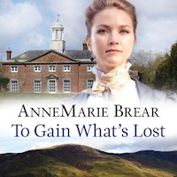 To Gain What's Lost - Annemarie Brear - Hörbuch