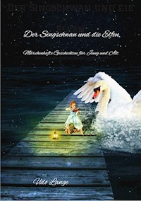 Der Singschwan und die Elfen - Udo Lange - E-Book