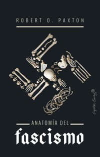 Anatomía del fascismo - Roberto O. Paxton - E-Book