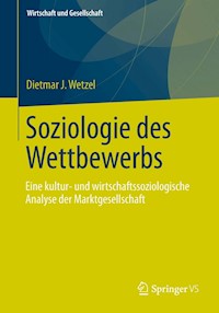 Soziologie des Wettbewerbs - Dietmar J. Wetzel - E-Book