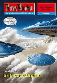 Perry Rhodan 2352: Griff nach Drorah - Hans Kneifel - E-Book