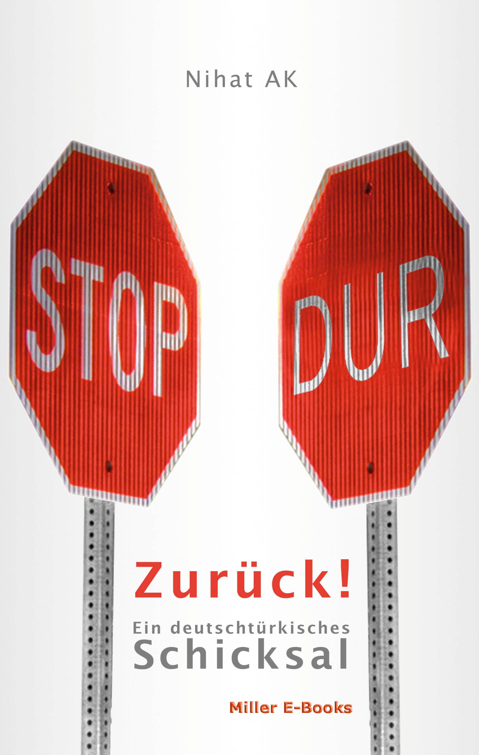 Zurück! - Nihat Ak - E-Book