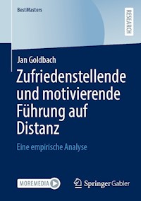 Zufriedenstellende und motivierende Führung auf Distanz - Jan Goldbach - E-Book