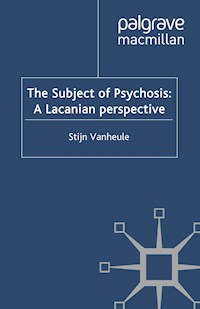 The Subject of Psychosis: A Lacanian Perspective - S. Vanheule - E-Book