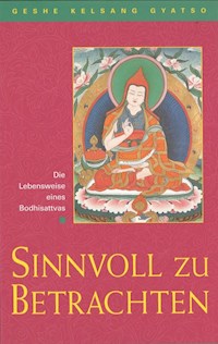 Sinnvoll zu betrachten - Geshe Kelsang Gyatso - E-Book