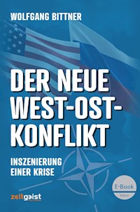 Der neue West-Ost-Konflikt - Wolfgang Bittner - E-Book