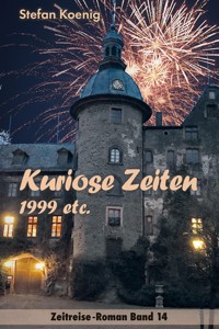 Kuriose Zeiten - 1999 etc. - Stefan Koenig - E-Book