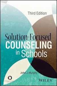 Solution-Focused Counseling in Schools - John J. Murphy - E-Book