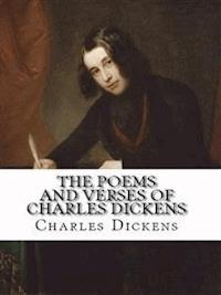 The Poems and Verses of Charles Dickens - Charles Dickens. - E-Book