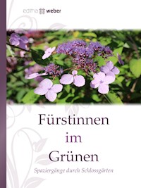 Fürstinnen im Grünen - Editha Weber - E-Book