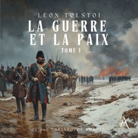 La Guerre et la Paix, Tome 1 - Livre Audio - léon tolstoï - Hörbuch