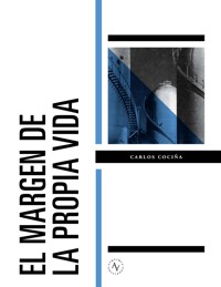 El margen de la propia vida - Carlos Cociña - E-Book