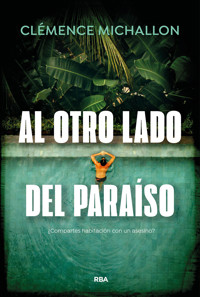 Al otro lado del paraíso - Clémence Michallon - E-Book
