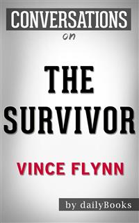 The Survivor: by Vince Flynn​​​​​​​ | Conversation Starters - Daily Books - E-Book