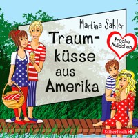 Freche Mädchen: Traumküsse aus Amerika - Sahler, Martina - Hörbuch