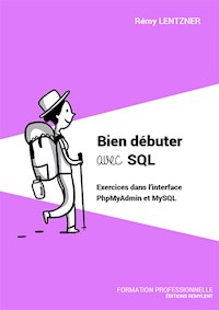 Bien débuter avec SQL - Rémy Lentzner - E-Book